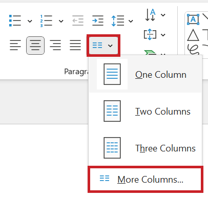 Screenshot: In the 'Paragraph' function group, the menu for the 'Add and Remove Columns' button is expanded. The menu options are: 'One Column', 'Two Columns', 'Three Columns', and 'More Columns'. The 'More Columns' option is highlighted.