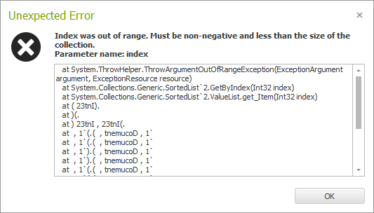 Error message: Unexpected Error. Index was out of range. Must be non-negative and less than the size of the collection.